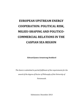European Upstream Energy Cooperation: Political Risk, Milieu-Shaping and Politico- Commercial Relations in the Caspian Sea Region