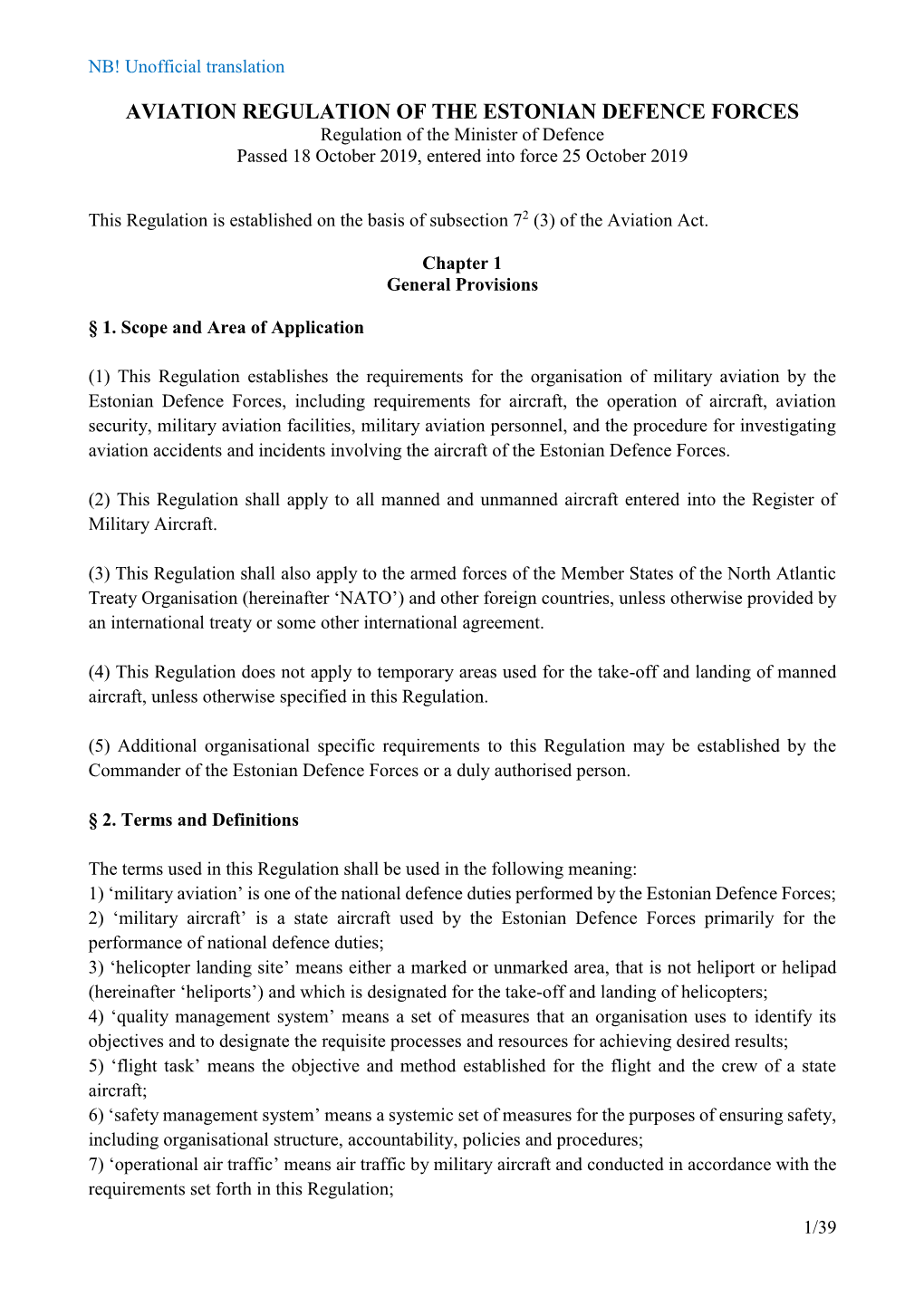 AVIATION REGULATION of the ESTONIAN DEFENCE FORCES Regulation of the Minister of Defence Passed 18 October 2019, Entered Into Force 25 October 2019