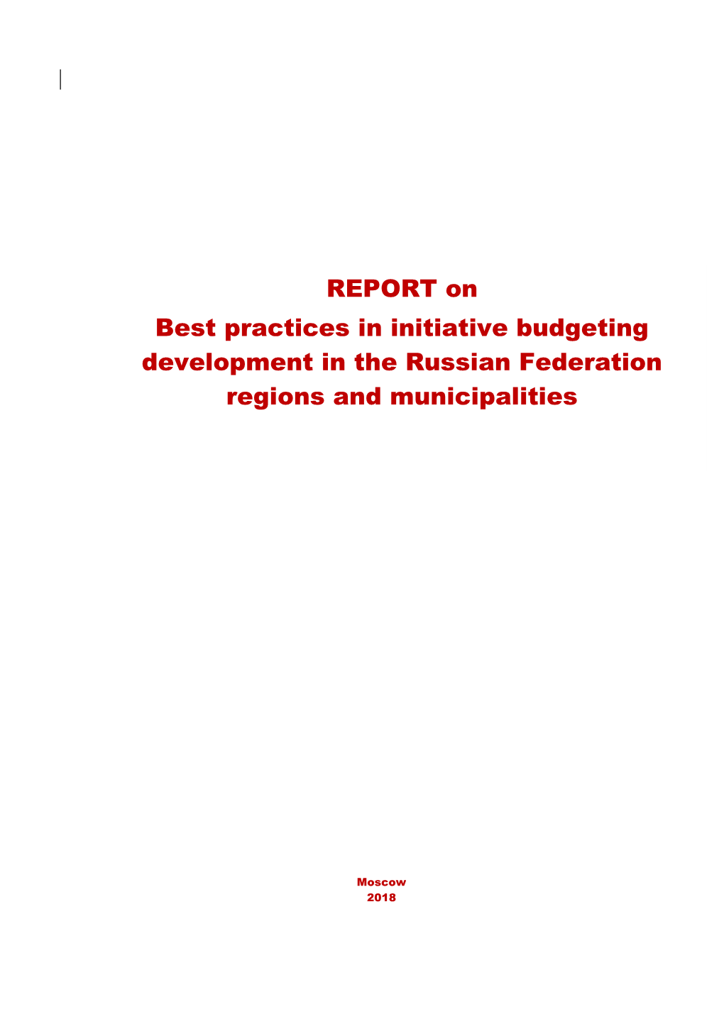 REPORT on Best Practices in Initiative Budgeting Development in the Russian Federation Regions and Municipalities
