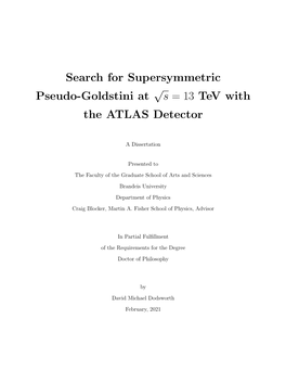 Search for Supersymmetric Pseudo-Goldstini at √ S = 13 Tev