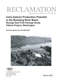 Coho Salmon Production Potential in the Bumping River Basin Storage Dam Fish Passage Study Yakima Project, Washington