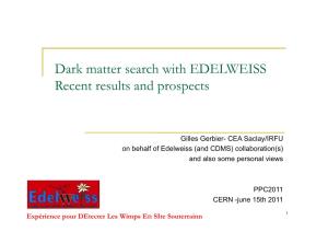Dark Matter Search with EDELWEISS Recent Results and Prospects