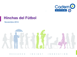 Hinchas Del Fútbol Noviembre 2014 Metodología Y Muestra