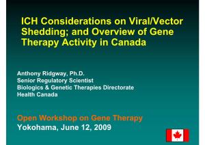 ICH Considerations on Viral/Vector Shedding; and Overview of Gene Therapy Activity in Canada