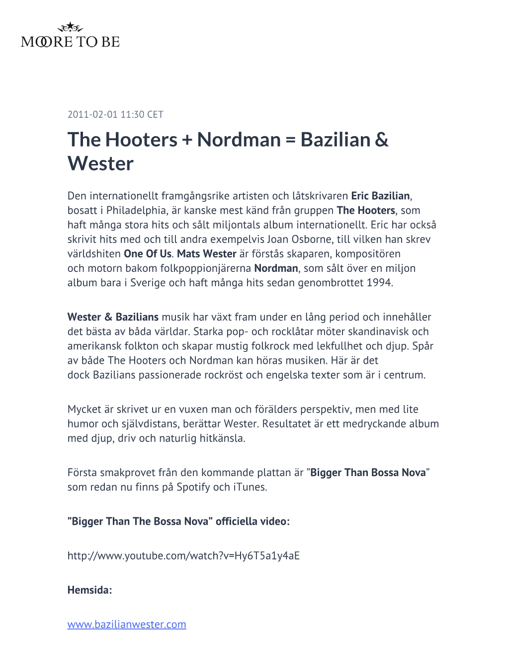 The Hooters + Nordman = Bazilian & Wester