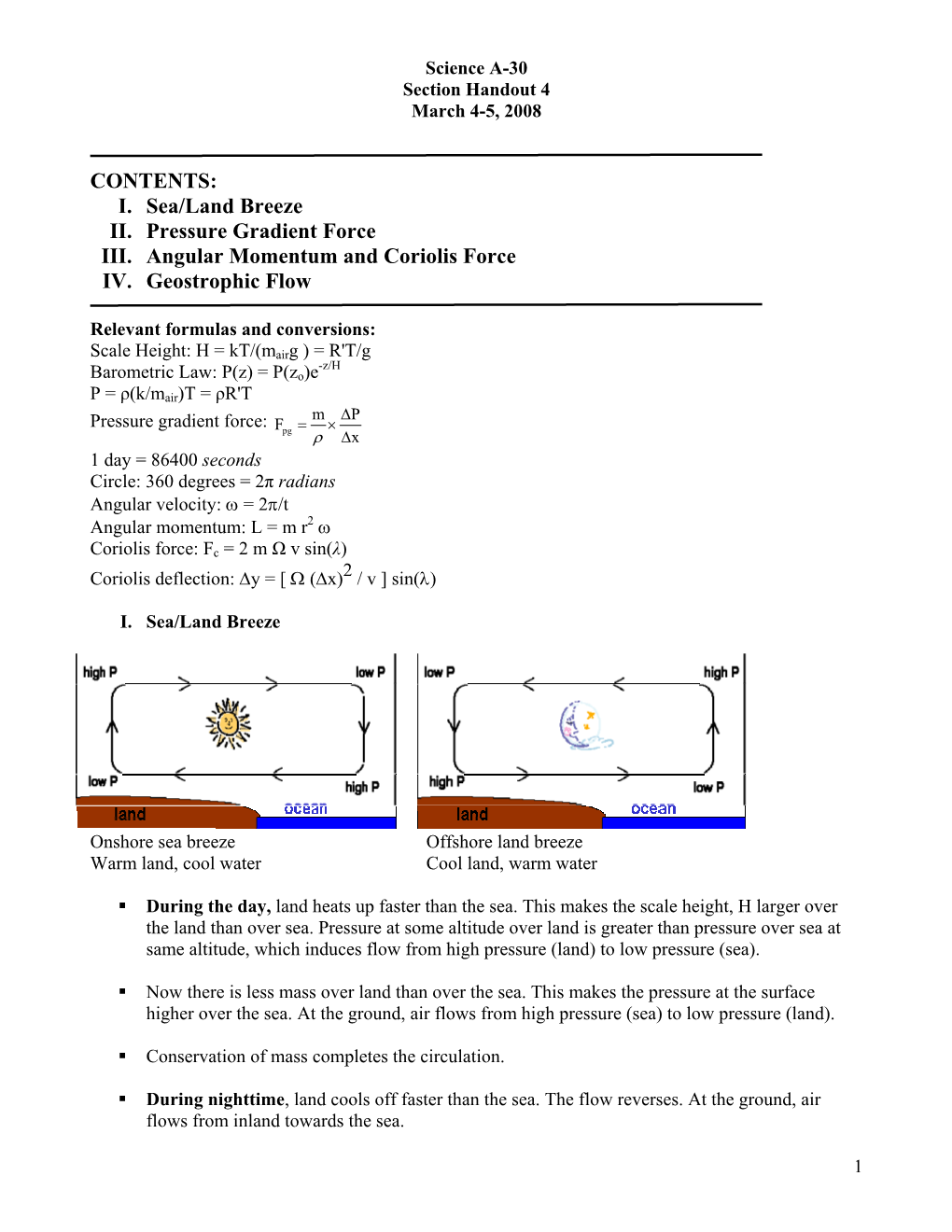 CONTENTS: I. Sea/Land Breeze II. Pressure Gradient Force III. Angular Momentum and Coriolis Force IV