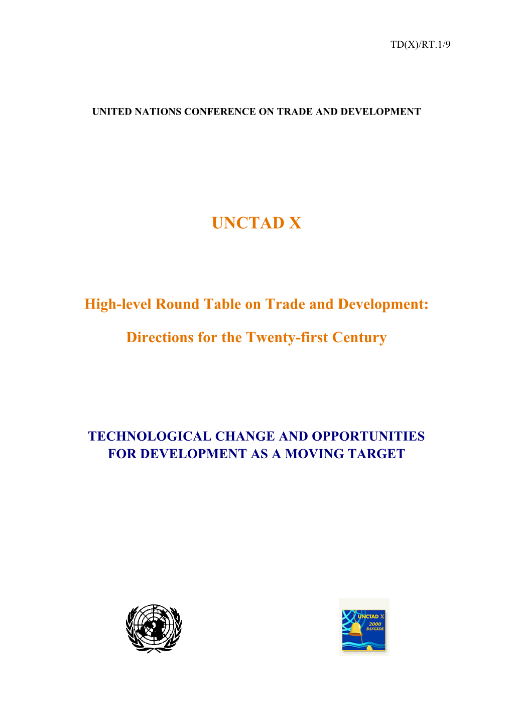 TECHNOLOGICAL CHANGE and OPPORTUNITIES for DEVELOPMENT AS a MOVING TARGET Distr