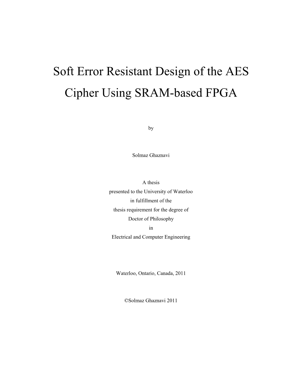 Soft Error Resistant Design of the AES Cipher Using SRAM-Based FPGA