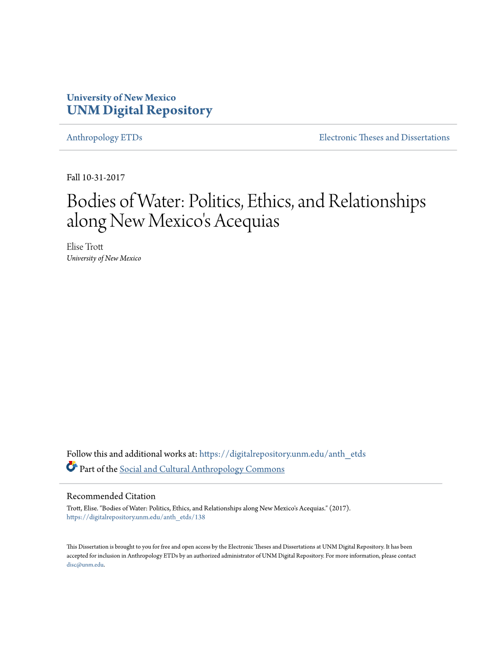 Bodies of Water: Politics, Ethics, and Relationships Along New Mexico's Acequias Elise Trott University of New Mexico