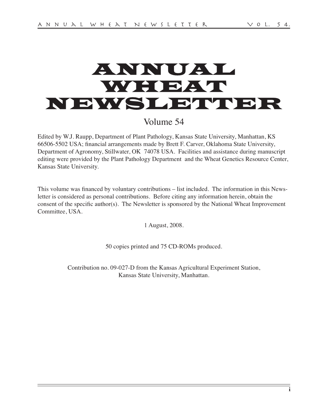 ANNUAL WHEAT NEWSLETTER Volume 54 Edited by W.J