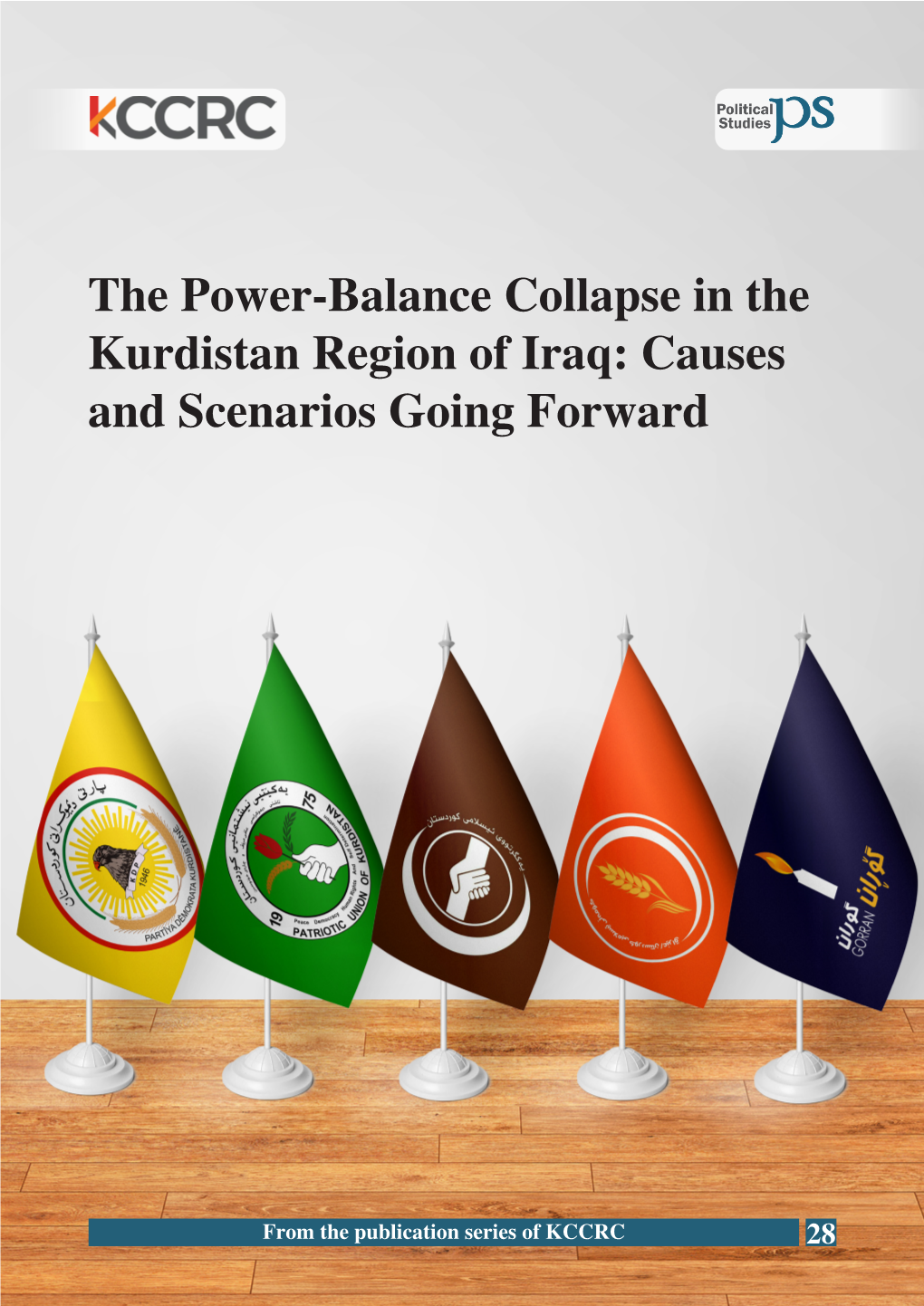 The Power-Balance Collapse in the Kurdistan Region of Iraq: Causes and Scenarios Going Forward