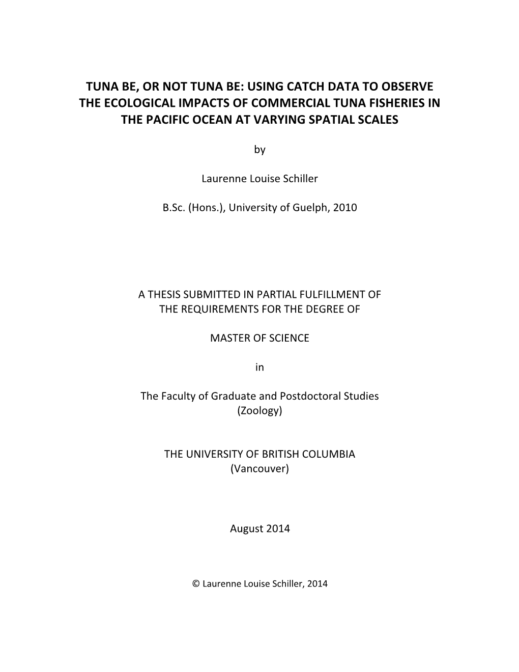 Tuna Be, Or Not Tuna Be: Using Catch Data to Observe the Ecological Impacts of Commercial Tuna Fisheries in the Pacific Ocean at Varying Spatial Scales