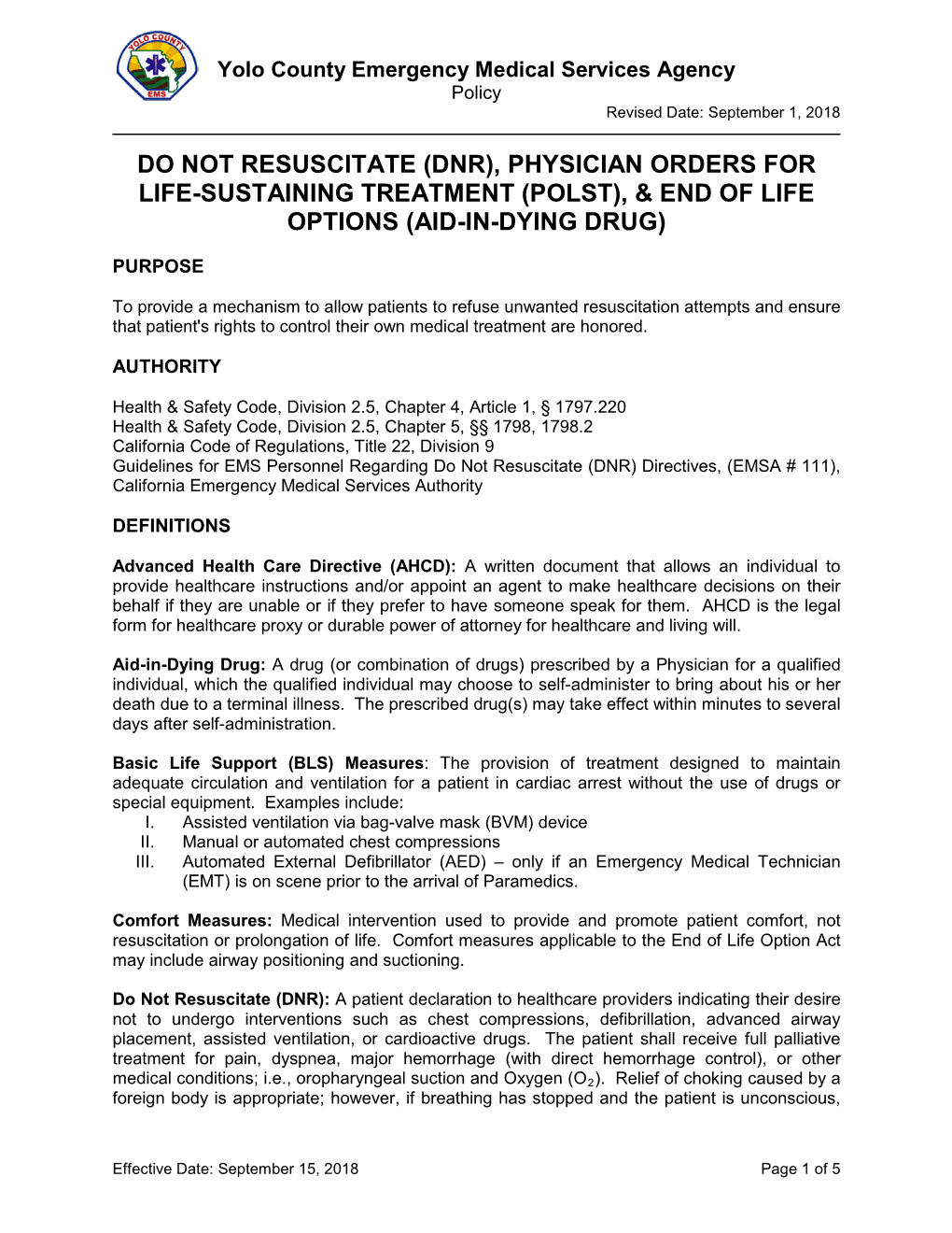Do Not Resuscitate (Dnr), Physician Orders for Life-Sustaining Treatment (Polst), & End of Life Options (Aid-In-Dying Drug)