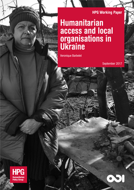 Humanitarian Access and Local Organisations in Ukraine Veronique Barbelet