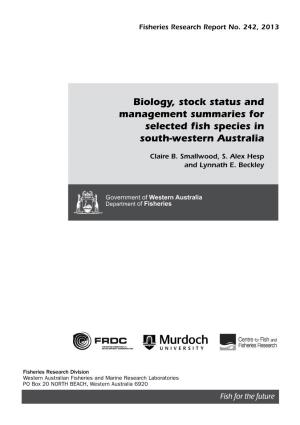 Biology, Stock Status and Management Summaries for Selected Fish Species in South-Western Australia