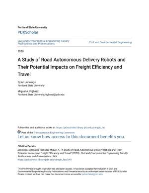 A Study of Road Autonomous Delivery Robots and Their Potential Impacts on Freight Efficiency and Travel