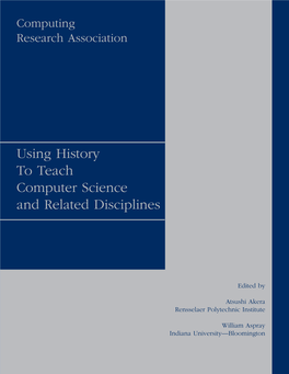 Using History to Teach Computer Science and Related Disciplines