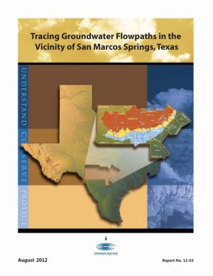 Tracing Groundwater Flowpaths in the Vicinity of San Marcos Springs, Texas