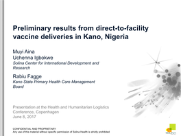 Preliminary Results from Direct-To-Facility Vaccine Deliveries in Kano, Nigeria