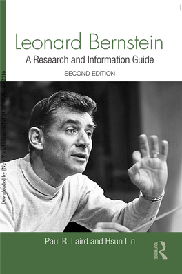 Leonard Bernstein Downloaded by [New York University] at 04:27 09 August 2016 ROUTLEDGE MUSIC BIBLIOGRAPHIES