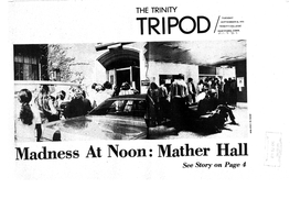 Madness at Noon: Mather Hall See Story on Page 4 Page 2, the TRIPOD, TUESDAY, SEPTEMBER 24, 1972 Jewish Studies: Making the Investment