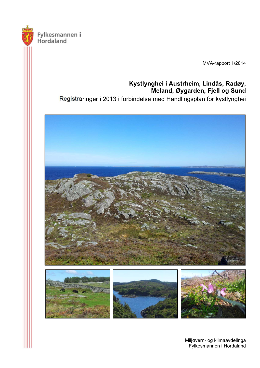 Kystlynghei I Austrheim, Lindås, Radøy, Meland, Øygarden, Fjell Og Sund Registreringer I 2013 I Forbindelse Med Handlingsplan for Kystlynghei