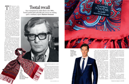 Tootal Recall Tscarves and Pocket Squares Inspired Once Championed by Raffish Mods in the 1960S, by Its Own Impeccably Stylish Herit- Age—Underwent a ‘Quiet Relaunch’