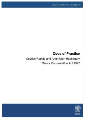 Code of Practice Captive Reptile and Amphibian Husbandry Nature Conservation Act 1992