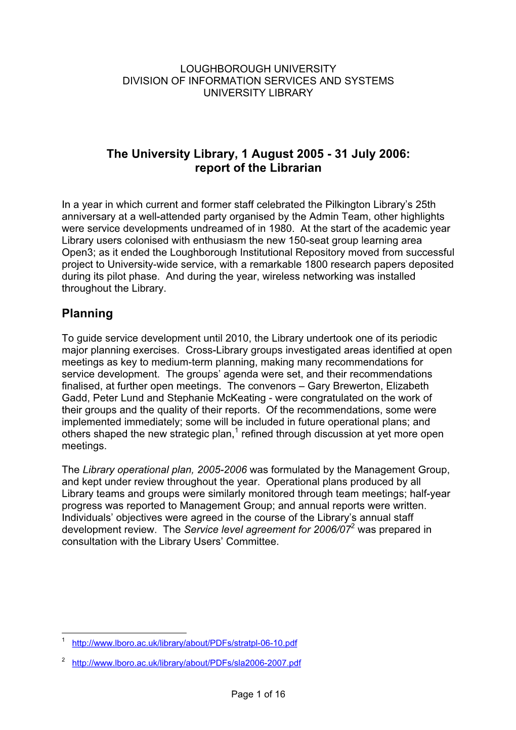 The University Library, 1 August 2005 - 31 July 2006: Report of the Librarian