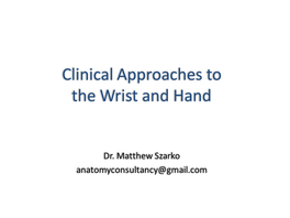 Clinical Approaches to the Wrist and Hand