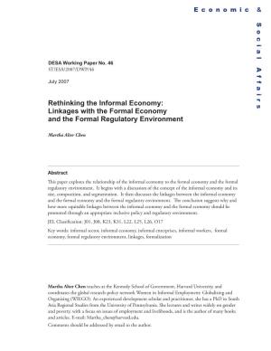 Rethinking the Informal Economy: Linkages with the Formal Economy and the Formal Regulatory Environment