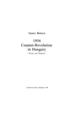 1956 Counter-Revolution in Hungary - Words and Weapons