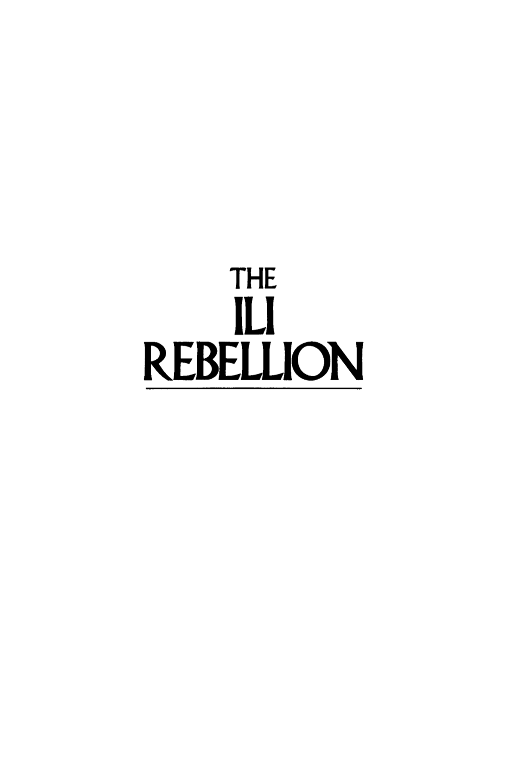 The ILI Rebellion; the Moslem Challenge to Chinese Authority In