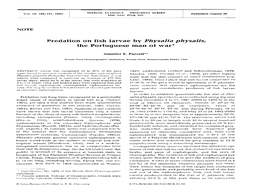 Predation on Fish Larvae by Physalia Physalis, the Portuguese Man of War*