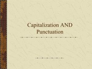 Capitalization and Punctuation Capitalizing Sentences, Quotations, & Salutations