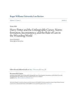 Harry Potter and the Unforgivable Curses: Norm- Formation, Inconsistency, and the Rule of Law in the Wizarding World Aaron Schwabach Thomas Jefferson School of Law