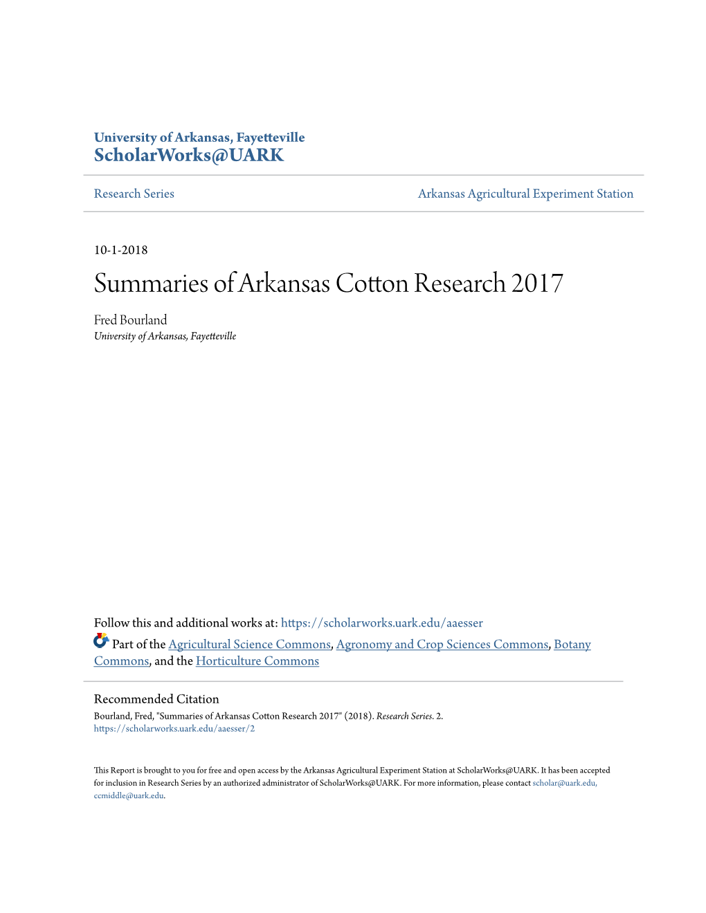 Summaries of Arkansas Cotton Research 2017 Fred Bourland University of Arkansas, Fayetteville