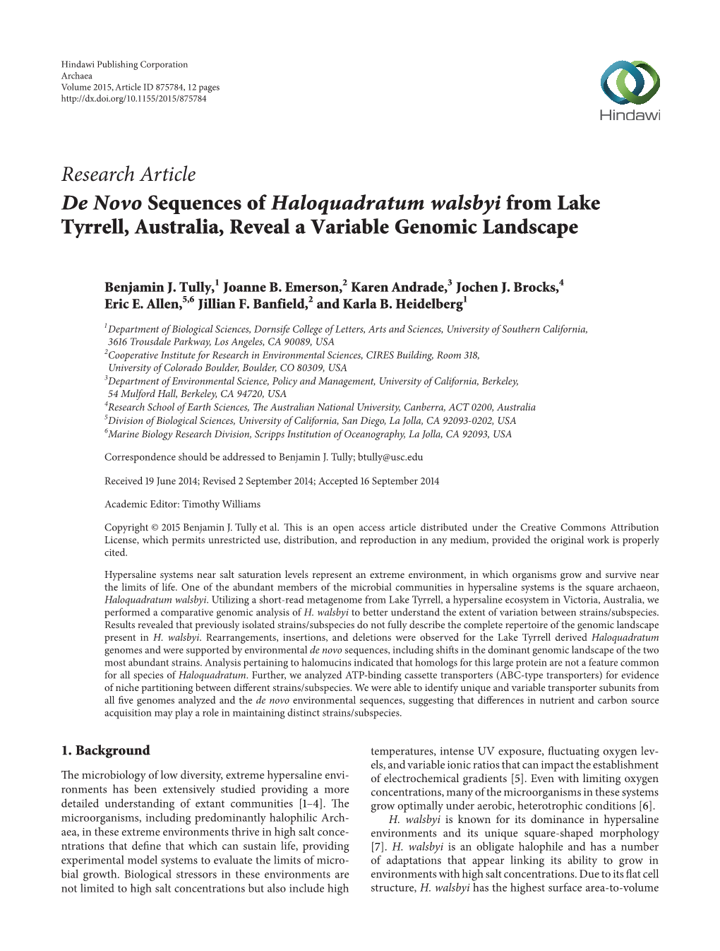Research Article De Novo Sequences of Haloquadratum Walsbyi from Lake Tyrrell, Australia, Reveal a Variable Genomic Landscape