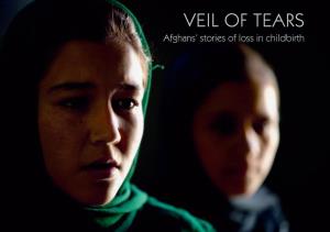 VEIL of TEARS Afghans’ Stories of Loss in Childbirth