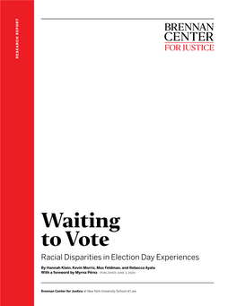 Waiting to Vote Racial Disparities in Election Day Experiences