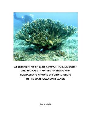 Assessment of Species Composition, Diversity and Biomass in Marine Habitats and Subhabitats Around Offshore Islets in the Main Hawaiian Islands