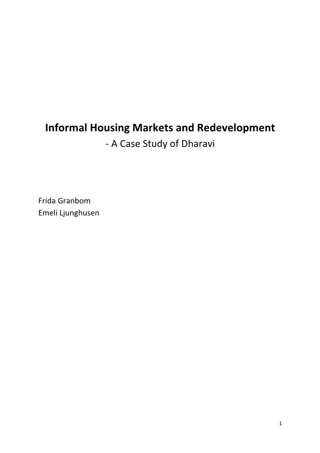 Informal Housing Markets and Redevelopment - a Case Study of Dharavi