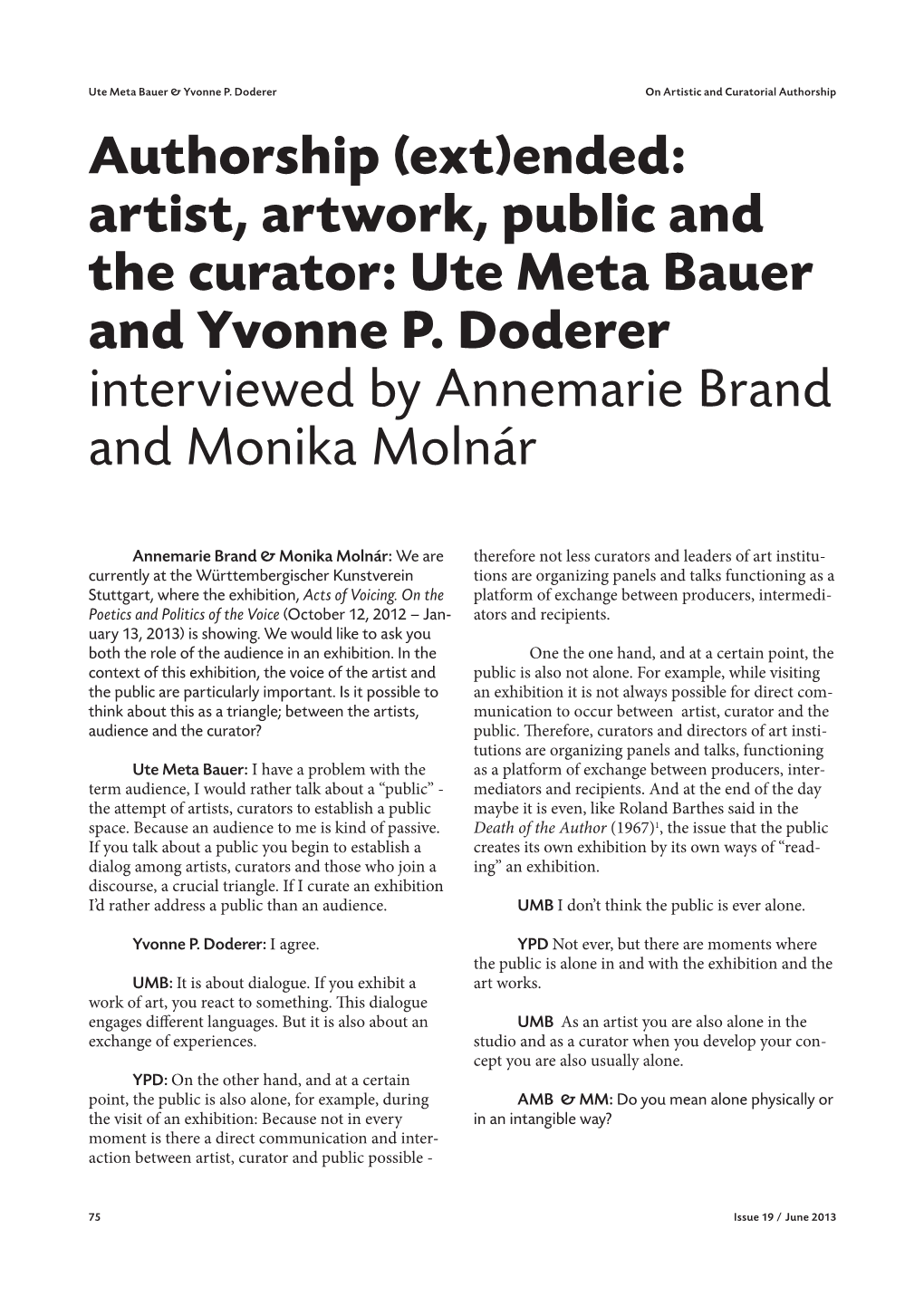 Authorship (Ext)Ended: Artist, Artwork, Public and the Curator: Ute Meta Bauer and Yvonne P