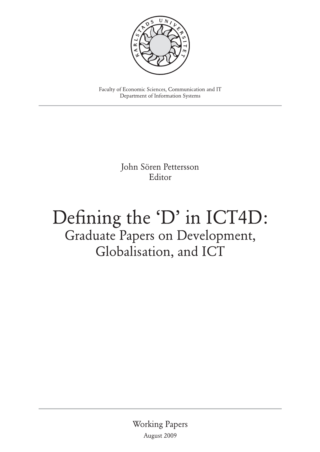 In ICT4D: Graduate Papers on Development, Globalisation, and ICT