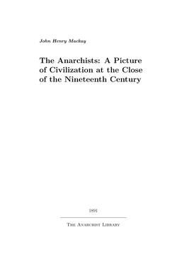 The Anarchists: a Picture of Civilization at the Close of the Nineteenth Century