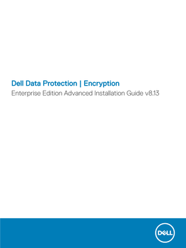 Dell Data Protection | Encryption Enterprise Edition Advanced Installation Guide V8.13 Notes, Cautions, and Warnings