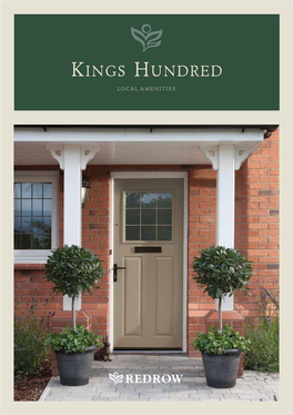 Kings Hundred LOCAL AMENITIES Stepping Into the Heritage Collection at Kings Hundred Is Truly Like COMING HOME