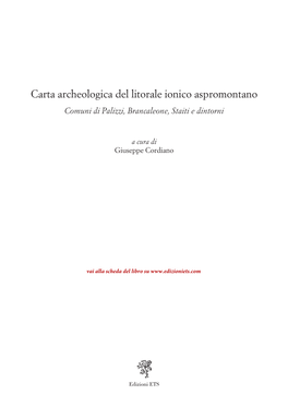 Carta Archeologica Del Litorale Ionico Aspromontano Comuni Di Palizzi, Brancaleone, Staiti E Dintorni
