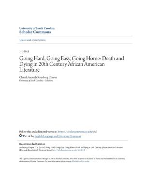 Death and Dying in 20Th Century African American Literature Chayah Amayala Stoneberg-Cooper University of South Carolina - Columbia