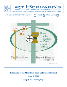 Solemnity of the Most Holy Body and Blood of Christ June 3, 2018 Sing of the Savior’S Glory!